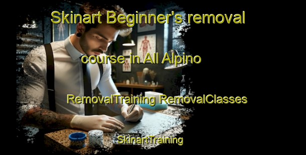 Skinart Beginner's removal course in All Alpino | #RemovalTraining #RemovalClasses #SkinartTraining-Italy