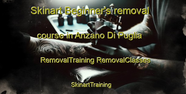 Skinart Beginner's removal course in Anzano Di Puglia | #RemovalTraining #RemovalClasses #SkinartTraining-Italy