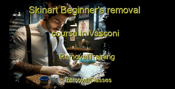 Skinart Beginner's removal course in Vasconi | RemovalTraining | RemovalClasses | SkinartTraining-Italy