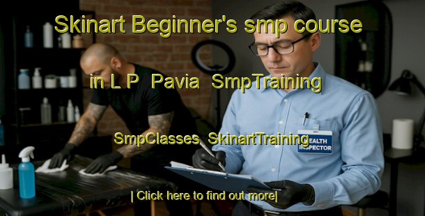 Skinart Beginner's smp course in L P  Pavia | SmpTraining | SmpClasses | SkinartTraining-Italy