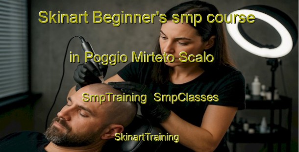 Skinart Beginner's smp course in Poggio Mirteto Scalo | SmpTraining | SmpClasses | SkinartTraining-Italy