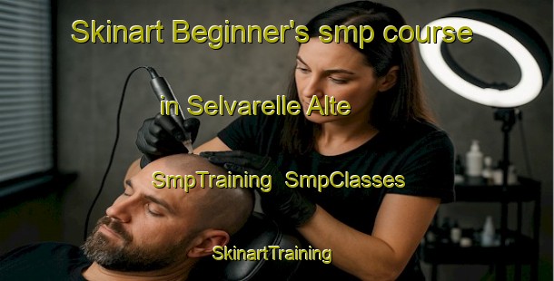 Skinart Beginner's smp course in Selvarelle Alte | SmpTraining | SmpClasses | SkinartTraining-Italy