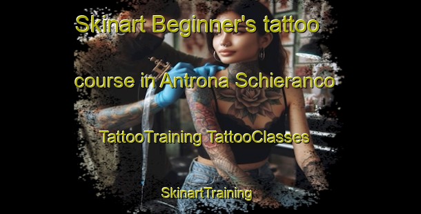 Skinart Beginner's tattoo course in Antrona Schieranco | #TattooTraining #TattooClasses #SkinartTraining-Italy