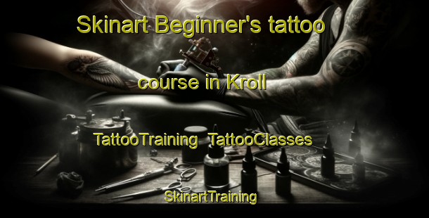 Skinart Beginner's tattoo course in Kroll | TattooTraining | TattooClasses | SkinartTraining-Italy