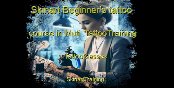 Skinart Beginner's tattoo course in Muti | TattooTraining | TattooClasses | SkinartTraining-Italy