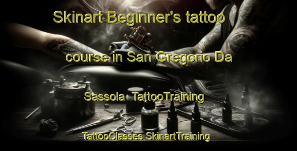 Skinart Beginner's tattoo course in San Gregorio Da Sassola | #TattooTraining #TattooClasses #SkinartTraining-Italy