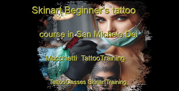 Skinart Beginner's tattoo course in San Michele Dei Mucchietti | #TattooTraining #TattooClasses #SkinartTraining-Italy