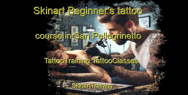 Skinart Beginner's tattoo course in San Pellegrinetto | #TattooTraining #TattooClasses #SkinartTraining-Italy