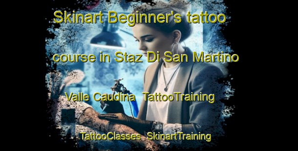 Skinart Beginner's tattoo course in Staz Di San Martino Valle Caudina | TattooTraining | TattooClasses | SkinartTraining-Italy