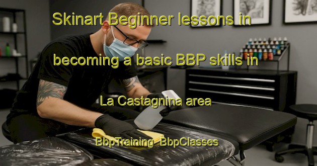 Skinart Beginner lessons in becoming a basic BBP skills in La Castagnina area | BbpTraining | BbpClasses | SkinartTraining-Italy