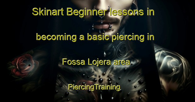 Skinart Beginner lessons in becoming a basic piercing in Fossa Lojera area | PiercingTraining | PiercingClasses | SkinartTraining-Italy