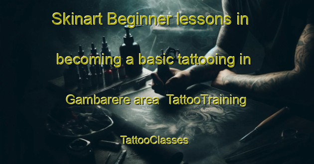 Skinart Beginner lessons in becoming a basic tattooing in Gambarere area | TattooTraining | TattooClasses | SkinartTraining-Italy