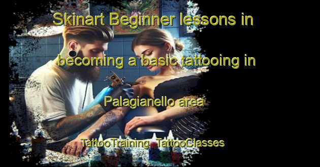 Skinart Beginner lessons in becoming a basic tattooing in Palagianello area | TattooTraining | TattooClasses | SkinartTraining-Italy