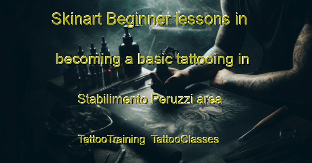 Skinart Beginner lessons in becoming a basic tattooing in Stabilimento Peruzzi area | TattooTraining | TattooClasses | SkinartTraining-Italy