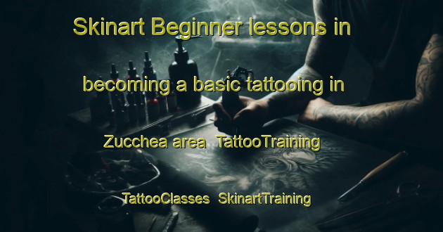 Skinart Beginner lessons in becoming a basic tattooing in Zucchea area | TattooTraining | TattooClasses | SkinartTraining-Italy