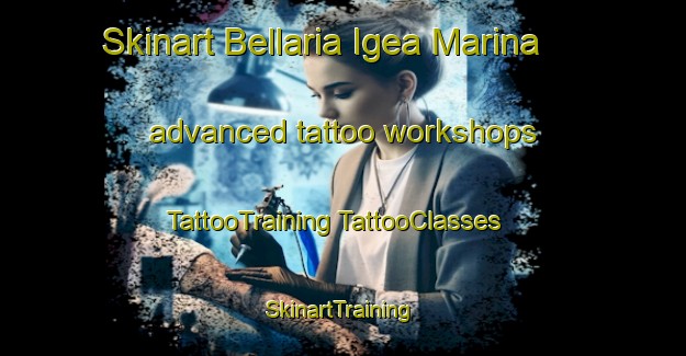 Skinart Bellaria Igea Marina advanced tattoo workshops | #TattooTraining #TattooClasses #SkinartTraining-Italy