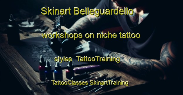 Skinart Belleguardello workshops on niche tattoo styles | #TattooTraining #TattooClasses #SkinartTraining-Italy