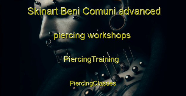 Skinart Beni Comuni advanced piercing workshops | #PiercingTraining #PiercingClasses #SkinartTraining-Italy