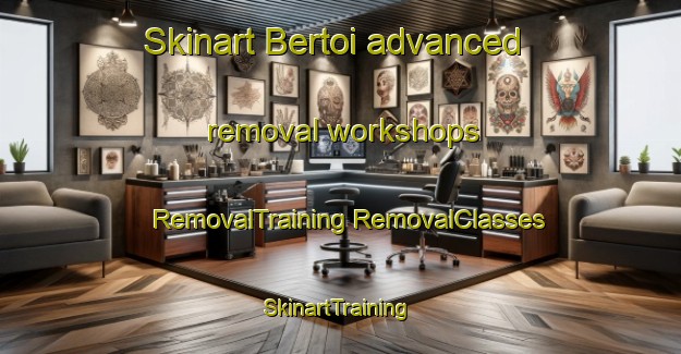 Skinart Bertoi advanced removal workshops | #RemovalTraining #RemovalClasses #SkinartTraining-Italy