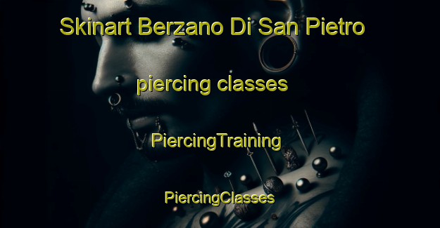 Skinart Berzano Di San Pietro piercing classes | #PiercingTraining #PiercingClasses #SkinartTraining-Italy