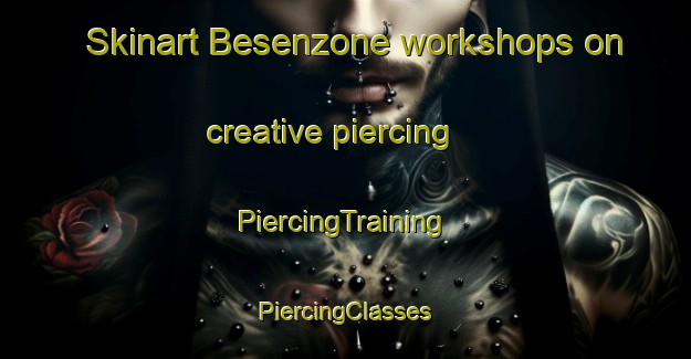 Skinart Besenzone workshops on creative piercing | #PiercingTraining #PiercingClasses #SkinartTraining-Italy