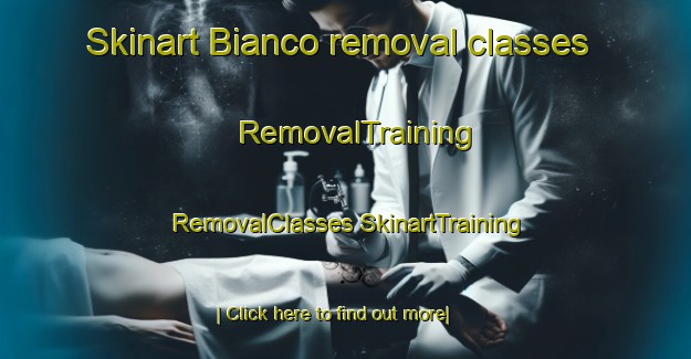 Skinart Bianco removal classes | #RemovalTraining #RemovalClasses #SkinartTraining-Italy