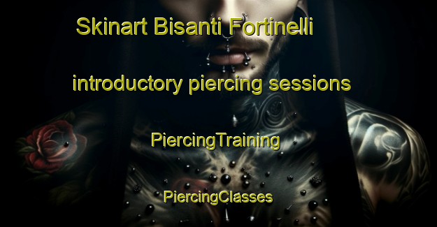 Skinart Bisanti Fortinelli introductory piercing sessions | #PiercingTraining #PiercingClasses #SkinartTraining-Italy