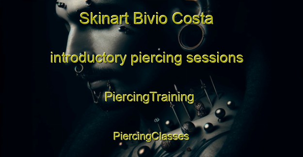 Skinart Bivio Costa introductory piercing sessions | #PiercingTraining #PiercingClasses #SkinartTraining-Italy