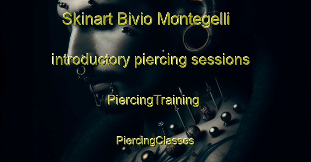 Skinart Bivio Montegelli introductory piercing sessions | #PiercingTraining #PiercingClasses #SkinartTraining-Italy