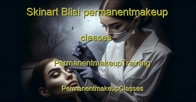 Skinart Blisi permanentmakeup classes | #PermanentmakeupTraining #PermanentmakeupClasses #SkinartTraining-Italy