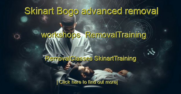 Skinart Bogo advanced removal workshops | #RemovalTraining #RemovalClasses #SkinartTraining-Italy