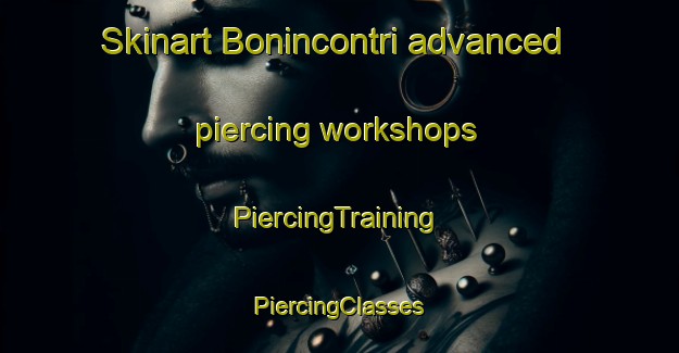 Skinart Bonincontri advanced piercing workshops | #PiercingTraining #PiercingClasses #SkinartTraining-Italy