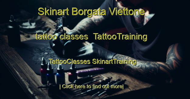 Skinart Borgata Viettone tattoo classes | #TattooTraining #TattooClasses #SkinartTraining-Italy