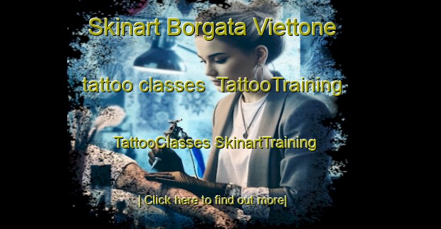 Skinart Borgata Viettone tattoo classes | #TattooTraining #TattooClasses #SkinartTraining-Italy