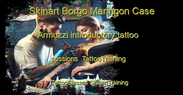 Skinart Borgo Maringon Case Armuzzi introductory tattoo sessions | #TattooTraining #TattooClasses #SkinartTraining-Italy