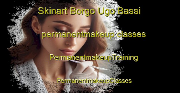 Skinart Borgo Ugo Bassi permanentmakeup classes | #PermanentmakeupTraining #PermanentmakeupClasses #SkinartTraining-Italy