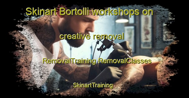 Skinart Bortolli workshops on creative removal | #RemovalTraining #RemovalClasses #SkinartTraining-Italy