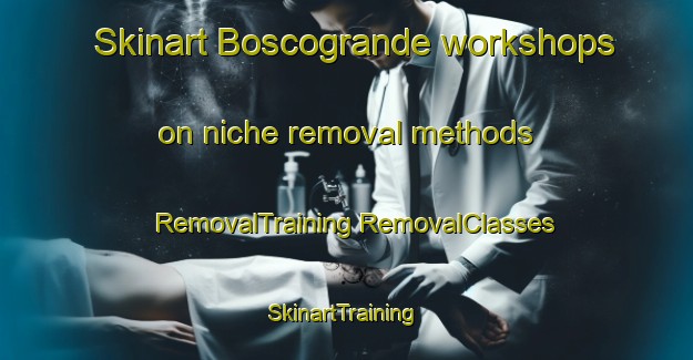 Skinart Boscogrande workshops on niche removal methods | #RemovalTraining #RemovalClasses #SkinartTraining-Italy