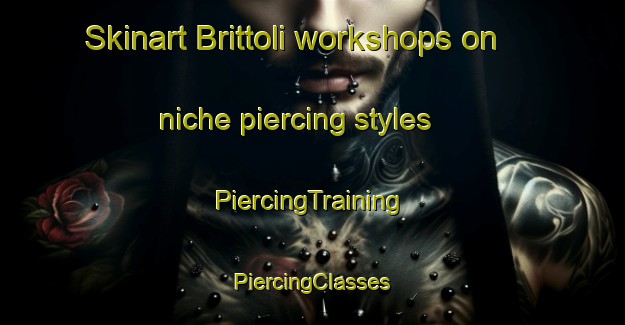 Skinart Brittoli workshops on niche piercing styles | #PiercingTraining #PiercingClasses #SkinartTraining-Italy