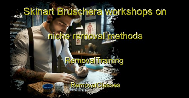 Skinart Bruschera workshops on niche removal methods | RemovalTraining | RemovalClasses | SkinartTraining-Italy