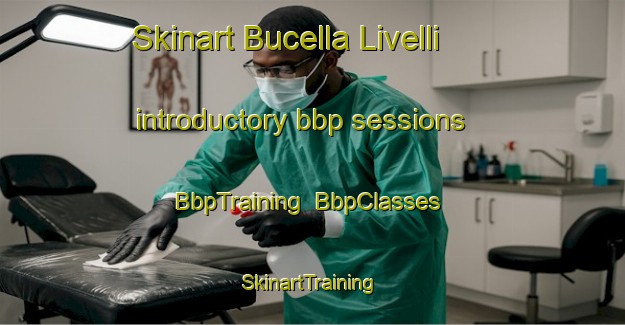 Skinart Bucella Livelli introductory bbp sessions | BbpTraining | BbpClasses | SkinartTraining-Italy
