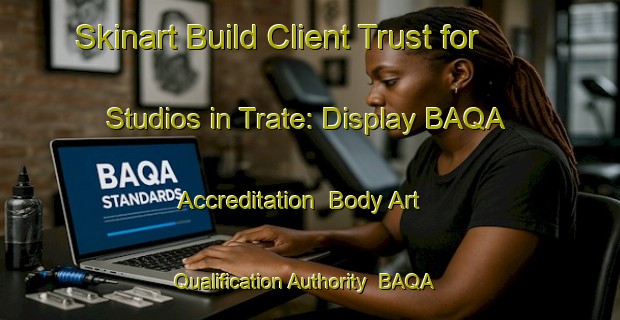 Skinart Build Client Trust for Studios in Trate: Display BAQA Accreditation | Body Art Qualification Authority | BAQA-Italy