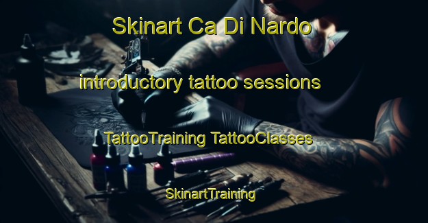 Skinart Ca Di Nardo introductory tattoo sessions | #TattooTraining #TattooClasses #SkinartTraining-Italy