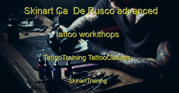 Skinart Ca  De Rusco advanced tattoo workshops | #TattooTraining #TattooClasses #SkinartTraining-Italy