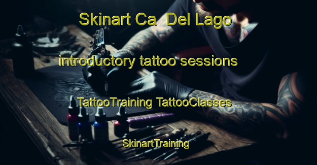 Skinart Ca  Del Lago introductory tattoo sessions | #TattooTraining #TattooClasses #SkinartTraining-Italy