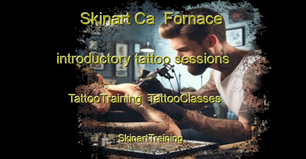 Skinart Ca  Fornace introductory tattoo sessions | TattooTraining | TattooClasses | SkinartTraining-Italy