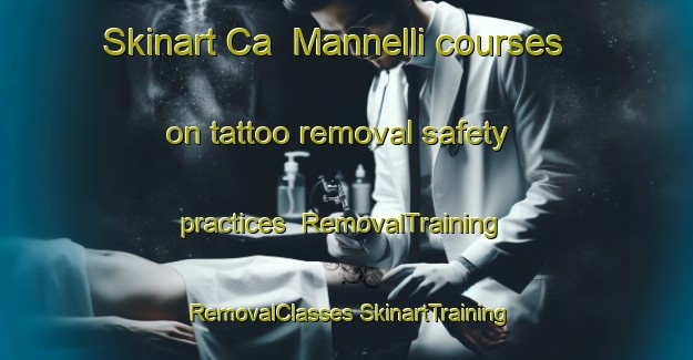 Skinart Ca  Mannelli courses on tattoo removal safety practices | #RemovalTraining #RemovalClasses #SkinartTraining-Italy