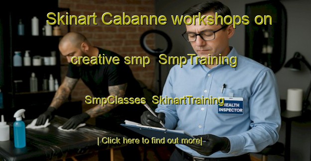 Skinart Cabanne workshops on creative smp | SmpTraining | SmpClasses | SkinartTraining-Italy