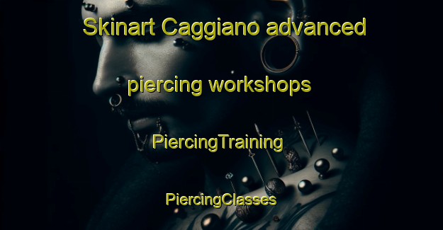 Skinart Caggiano advanced piercing workshops | #PiercingTraining #PiercingClasses #SkinartTraining-Italy