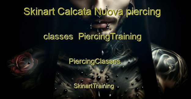 Skinart Calcata Nuova piercing classes | #PiercingTraining #PiercingClasses #SkinartTraining-Italy